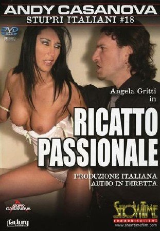 Stupri Italiani 18 - Ricatto Passionale (2007) DVDRip