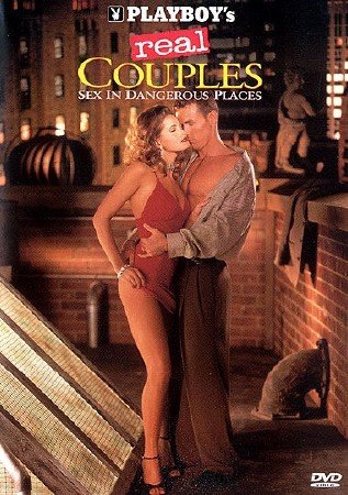 Playboy Real Couples: Sex in Dangerous Places (1995) DVDRip